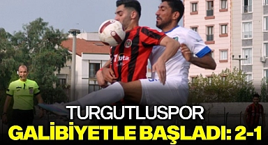 Turgutluspor galibiyetle başladı: 2-1