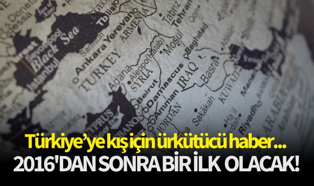 Türkiye için ürkütücü haber... 2016'dan sonra bir ilk 