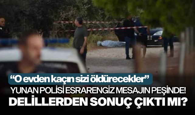 Yunan polisi, esrarengiz mesajın peşinde!
