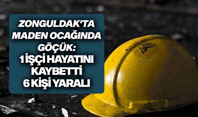 Zonguldak'ta maden ocağında göçük: 1 işçi hayatını kaybetti, 6 kişi yaralı