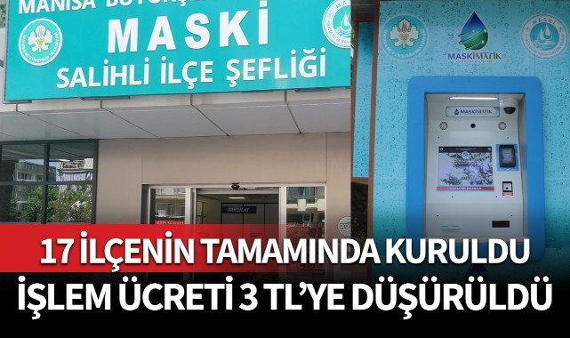 17 İlçenin tamamında kuruldu, işlem ücreti 3 TL'ye düşürüldü