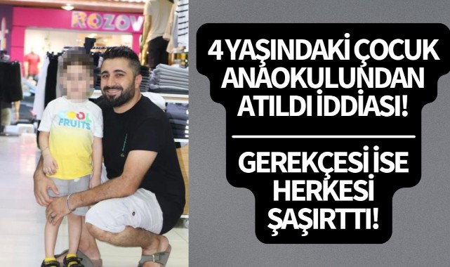 4 yaşındaki çocuk anaokulundan atıldı iddiası!