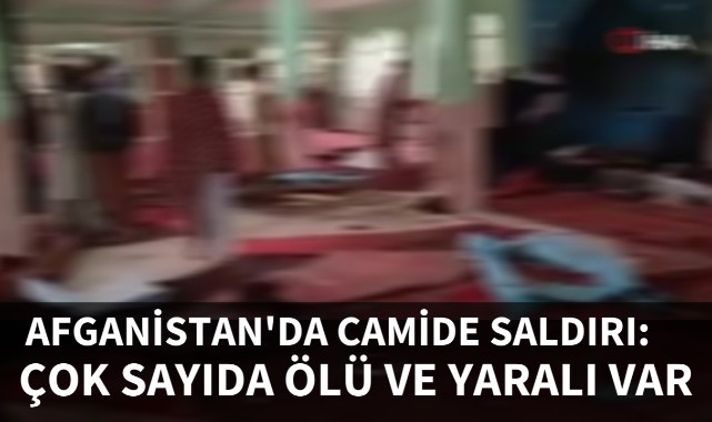 Afganistan'da camide saldırı: Ölü ve yaralılar var