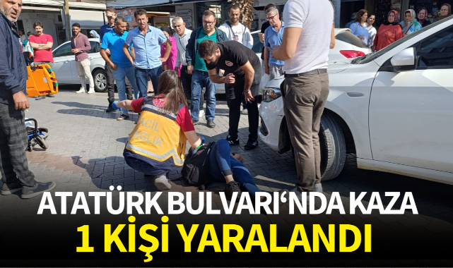 Atatürk Bulvarı'nda kaza; 1 yaralı