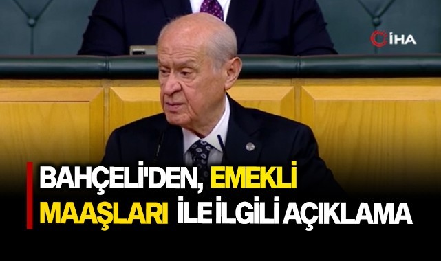 Bahçeli'den, emekli maaşları ile ilgili açıklama