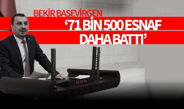Başevirgen: '71 bin 500 esnaf daha battı'