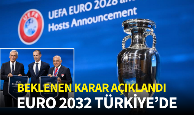 Beklenen karar açıklandı! EURO 2032 Türkiye'de