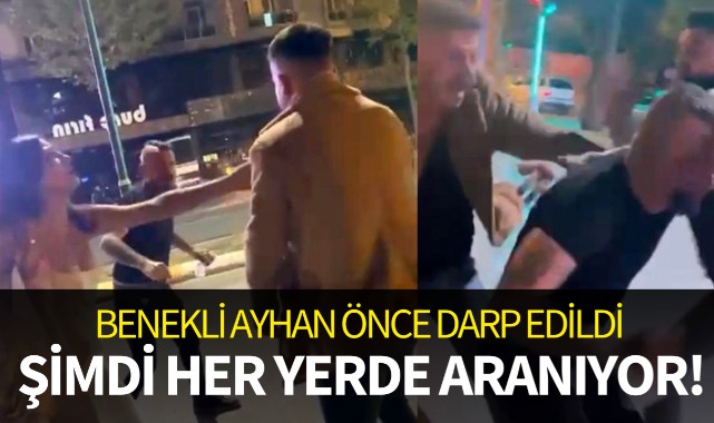 Benekli Ayhan önce darp edildi: Şimdi her yerde aranıyor!