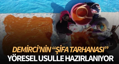 Demirci'nin "şifalı tarhanası" imeceyle hazırlanıyor