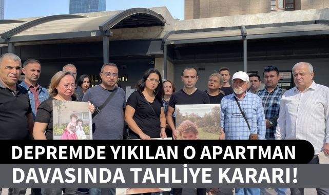 Depremde yıkılan o apartman davasında tutuklu sanıklar için tahliye kararı