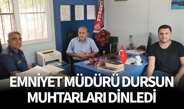 Emniyet Müdürü Dursun muhtarlardan sorunları dinledi