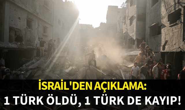 İsrail'den açıklama: 1 Türk öldü, 1 Türk de kayıp! 