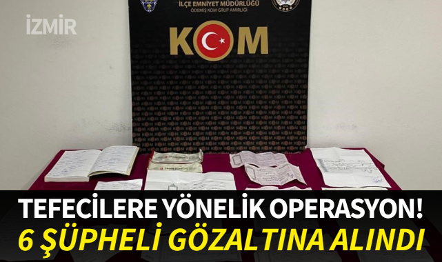 İzmir'de tefecilere operasyon: 6 gözaltı