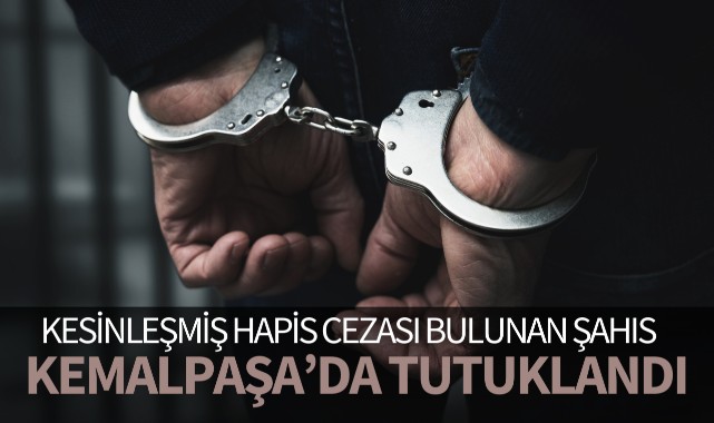 Kesinleşmiş hapis cezası bulunan şahıs Kemalpaşa'da tutuklandı