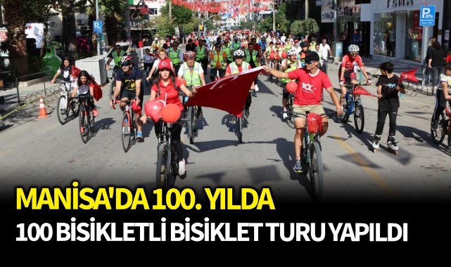 Manisa'da 100. yılda 100 bisikletli bisiklet turu yapıldı