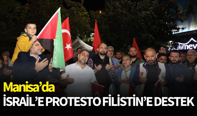 Manisa'da İsrail'e protesto Filistin'e destek