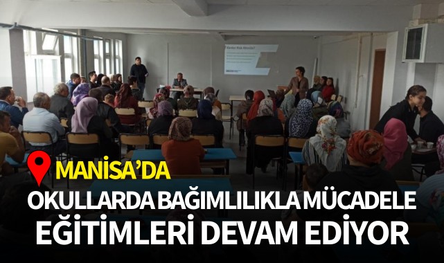 Okullarda bağımlılıkla mücadele eğitimleri devam ediyor