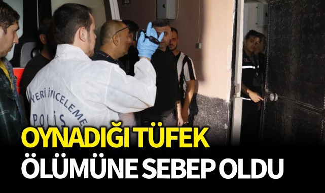 Oynadığı tüfek ölümüne neden oldu