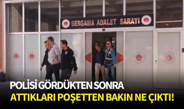 Polisi gördükten sonra attıkları poşetten bakın ne çıktı!