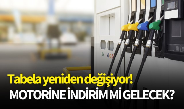 Tabela yeniden değişiyor! Motorine indirim mi gelecek?