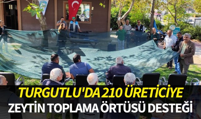Turgutlu'da 210 üreticiye zeytin toplama örtüsü desteği