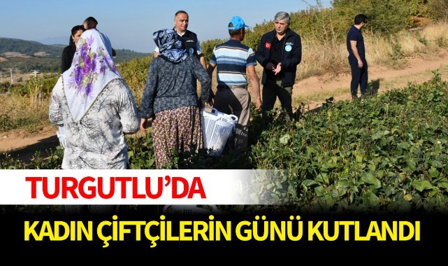 Turgutlu'da kadın çiftçilerin günü kutlandı