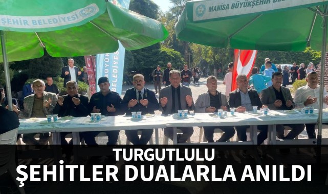 Turgutlulu şehitler dualarla anıldı