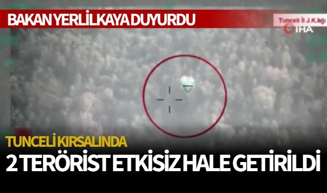 Yerlikaya: '2 terörist etkisiz hale getirildi!'