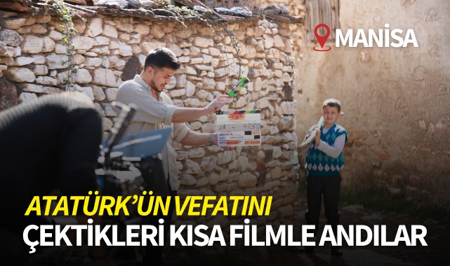 Atatürk'ün vefatını çektikleri kısa filmle andılar