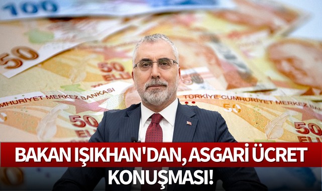 Bakan Işıkhan'dan, Asgari ücret konuşması!