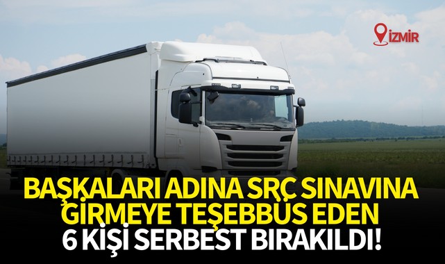 Başkaları adına SRC sınavına girmeye teşebbüs eden 6 kişi serbest bırakıldı