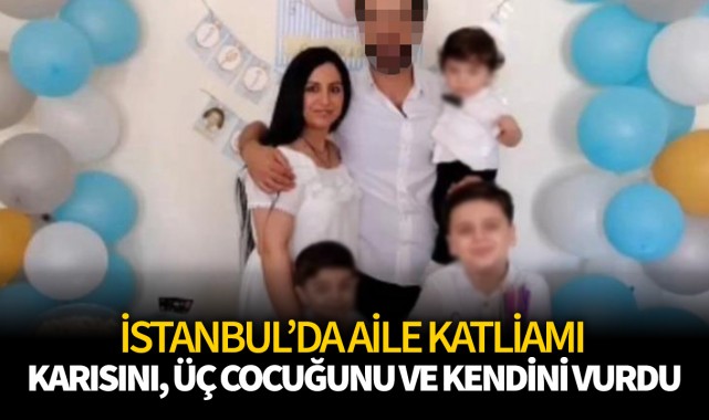 Beyoğlu'nda aile katliamı: Karısını, üç çocuğunu ve kendini vurdu