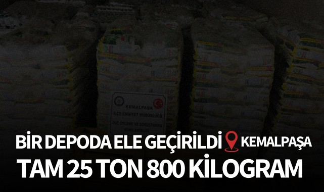 Bir depoda ele geçirildi: Tam 25 ton 800 kilogram!