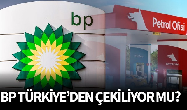 BP’nin Türkiye’den çekileceği iddia edildi