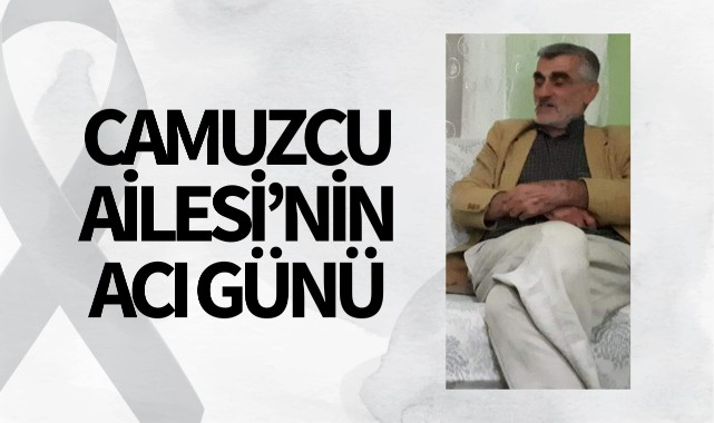 Camuzcu Ailesi'nin Acı Günü