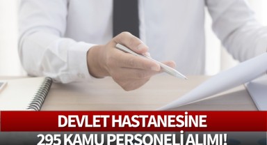 Devlet Hastanesine 295 Kamu Personeli Alımı!