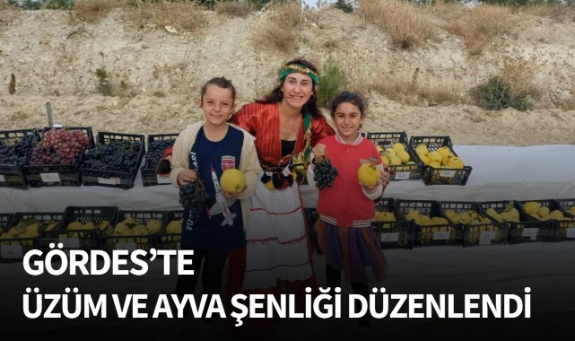 Gördes’te Üzüm ve Ayva Şenliği Düzenlendi
