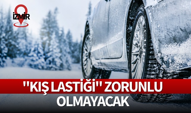 İzmir'de "kış lastiği" zorunlu olmayacak