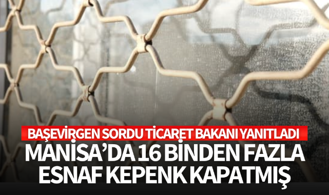 Manisa’da 16 binden fazla esnaf kepenk kapatmış