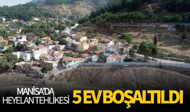 Manisa'da heyelan riski: 5 ev boşaltıldı