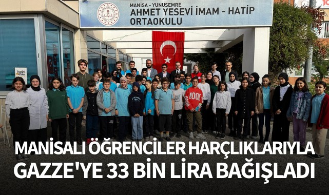  Manisalı öğrenciler, harçlıklarıyla Gazze'ye 33 bin lira bağışladı