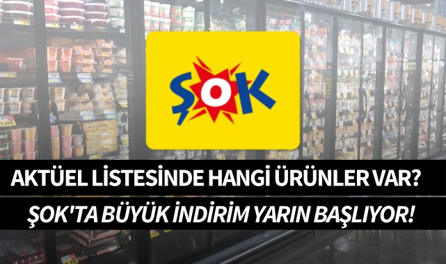 ŞOK'ta büyük indirim yarın başlıyor! Aktüel listesinde hangi ürünler var?