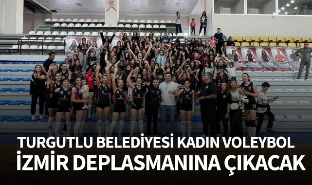 Turgutlu Belediyesi Kadın Voleybol, İzmir Deplasmanına Çıkacak