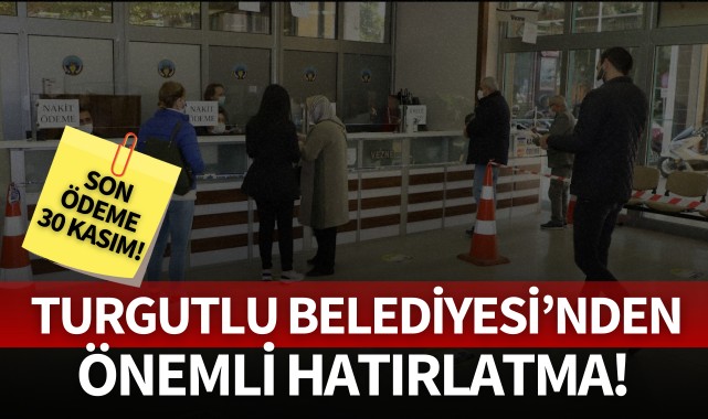 Turgutlu Belediyesinden Önemli Hatırlatma