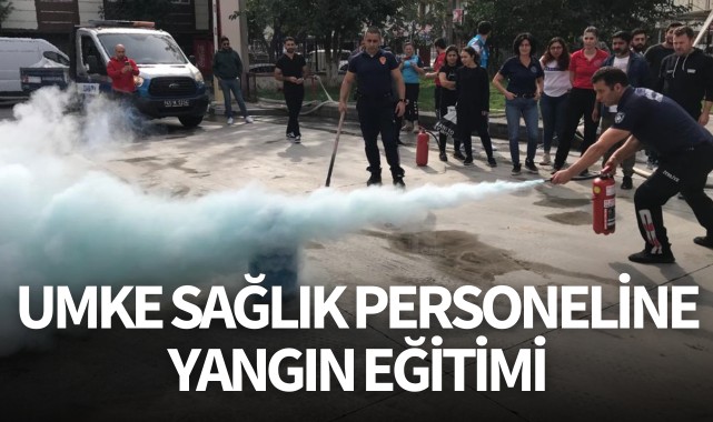UMKE Sağlık Personeline Yangın Eğitimi