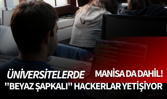 Üniversitelerde "beyaz şapkalı" hackerlar yetişiyor