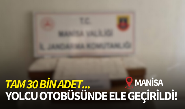 Yolcu otobüsünde ele geçirildi! Tam 30 bin adet...