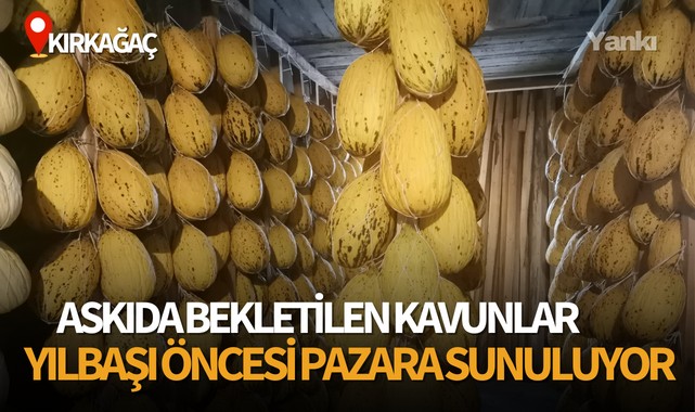 Askıda bekletilen kavunlar yılbaşı öncesi pazara sunuluyor