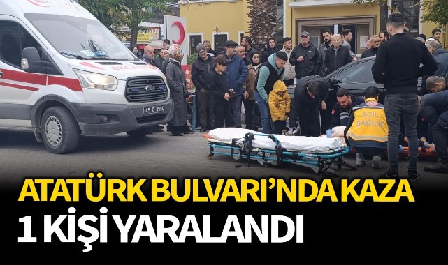 Atatürk Bulvarı'nda kaza; 1 kişi yaralandı