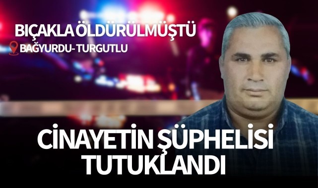 Bağyurdu'nda işlenen cinayetin şüphelisi tutuklandı